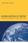 Globalisation of Water: Opportunities and Threats of Virtual Water Trade cover