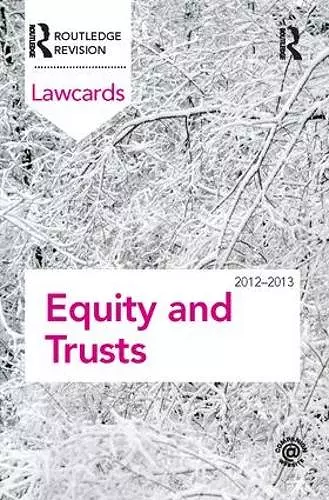 Equity and Trusts Lawcards 2012-2013 cover