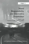 Moral Responsibility and Alternative Possibilities cover