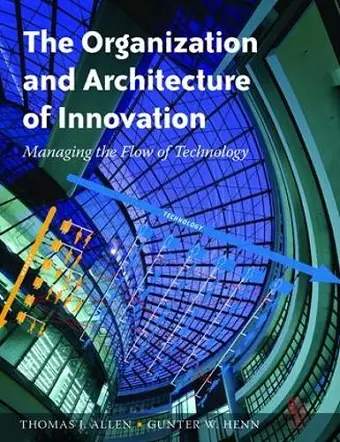 The Organization and Architecture of Innovation cover