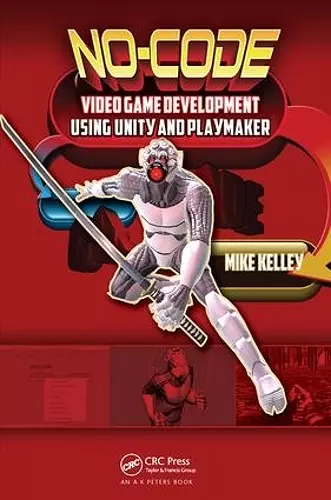 No-Code Video Game Development Using Unity and Playmaker cover