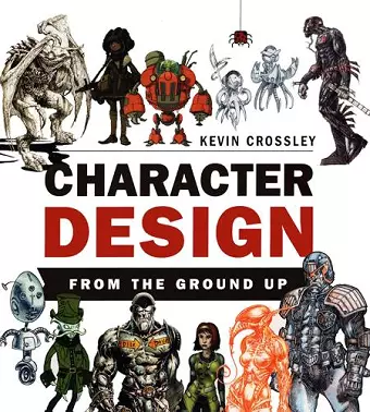 Character Design From the Ground Up cover