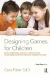 Designing Games for Children cover