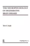 The Neuropsychology of Degenerative Brain Diseases cover