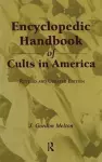 Encyclopedic Handbook of Cults in America cover