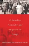Citizenship, Nationality and Migration in Europe cover