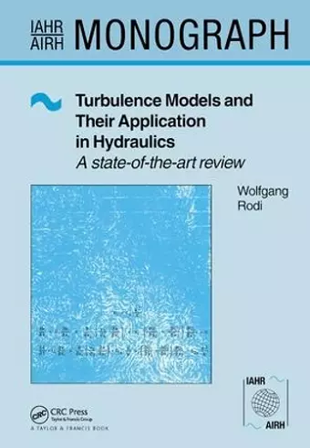 Turbulence Models and Their Application in Hydraulics cover