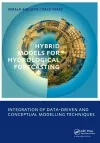 Hybrid models for Hydrological Forecasting: integration of data-driven and conceptual modelling techniques cover