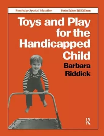 Toys and Play for the Handicapped Child cover