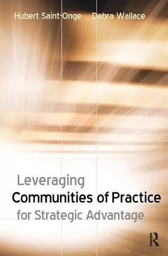 Leveraging Communities of Practice for Strategic Advantage cover