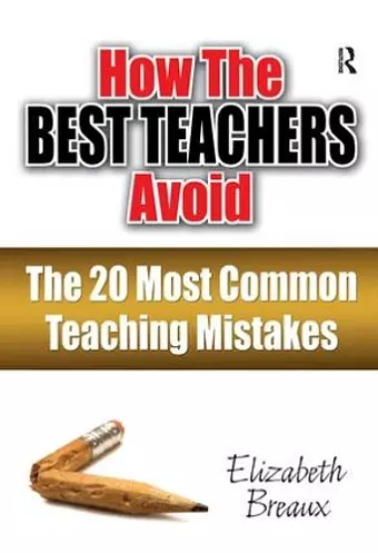 How the Best Teachers Avoid the 20 Most Common Teaching Mistakes cover