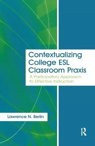 Contextualizing College ESL Classroom Praxis cover