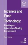 Intranets and Push Technology: Creating an Information-Sharing Environment cover