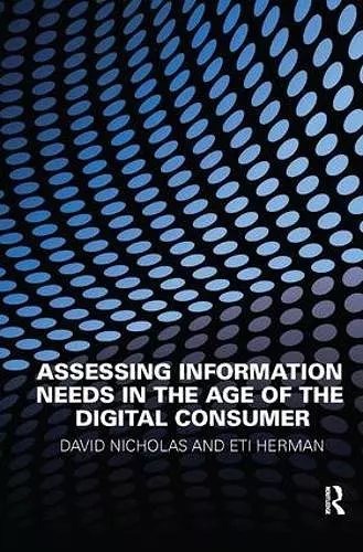 Assessing Information Needs in the Age of the Digital Consumer cover