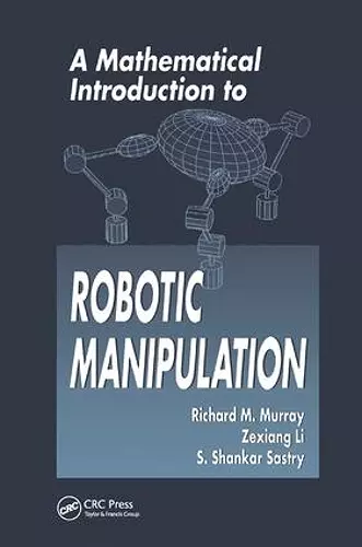 A Mathematical Introduction to Robotic Manipulation cover