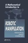 A Mathematical Introduction to Robotic Manipulation cover