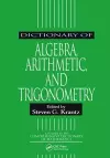 Dictionary of Algebra, Arithmetic, and Trigonometry cover