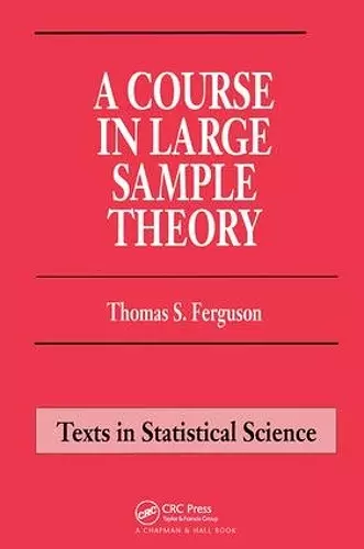 A Course in Large Sample Theory cover