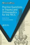 Practice Questions in Trauma and Orthopaedics for the FRCS cover