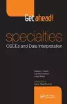 Get ahead! Specialties: OSCEs and Data Interpretation cover