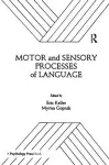 Motor and Sensory Processes of Language cover