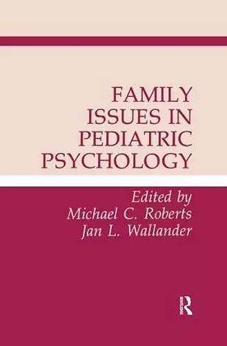 Family Issues in Pediatric Psychology cover