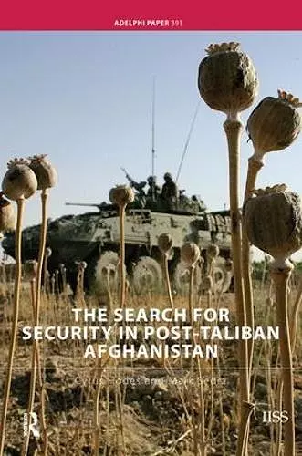 The Search for Security in Post-Taliban Afghanistan cover