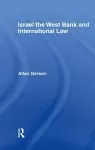 Israel, the West Bank and International Law cover