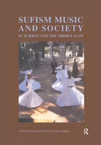 Sufism, Music and Society in Turkey and the Middle East cover