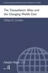 The Transatlantic Allies and the Changing Middle East cover