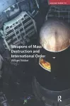 Weapons of Mass Destruction and International Order cover