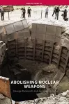 Abolishing Nuclear Weapons cover