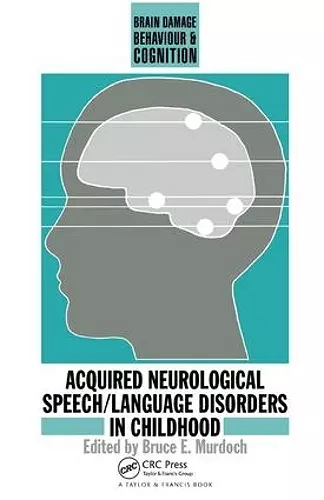 Acquired Neurological Speech/Language Disorders In Childhood cover