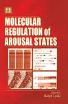 Molecular Regulation of Arousal States cover