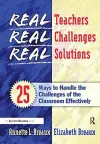 Real Teachers, Real Challenges, Real Solutions cover