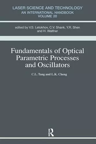 Fundamentals of Optical Parametric Processes and Oscillations cover