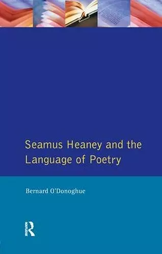 Seamus Heaney and the Language Of Poetry cover