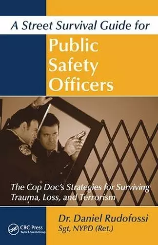 A Street Survival Guide for Public Safety Officers cover