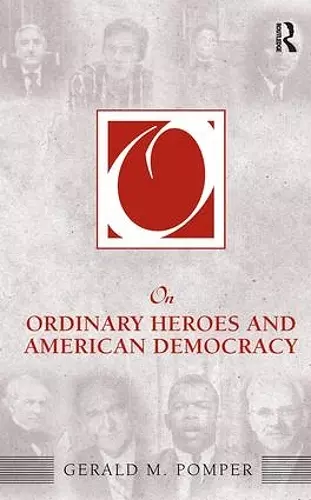 On Ordinary Heroes and American Democracy cover