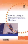 How to Lobby at Intergovernmental Meetings cover