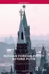 Russian Foreign Policy Beyond Putin cover