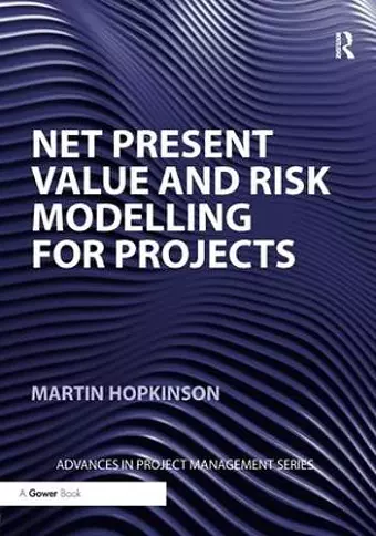 Net Present Value and Risk Modelling for Projects cover