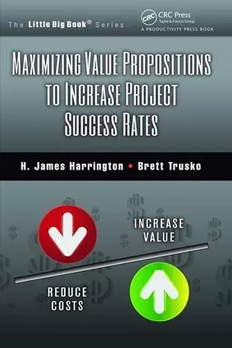 Maximizing Value Propositions to Increase Project Success Rates cover