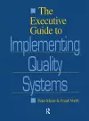 The Executive Guide to Implementing Quality Systems cover