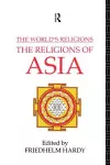 The World's Religions: The Religions of Asia cover