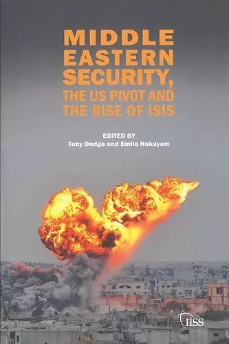 Middle Eastern Security, the US Pivot and the Rise of ISIS cover