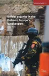 Border Security in the Balkans cover