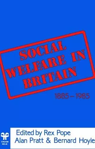 Social Welfare in Britain 1885-1985 cover