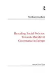 Rescaling Social Policies towards Multilevel Governance in Europe cover
