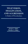 Television, Imagination, and Aggression cover